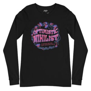 "Optimistic Nihilist: If Nothing Matters, Make Something Matter" tagless Bella + Canvas Unisex Long Sleeve Tee