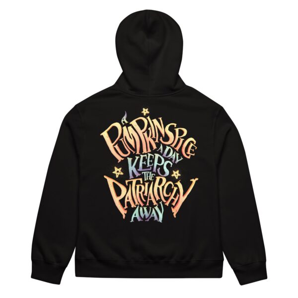 “A pumpkin spice A Day keeps the Patriarchy Away” Oversized heavyweight hoodie