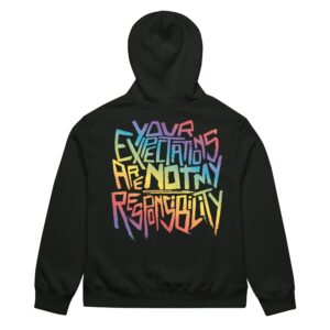 "Your Expectations are not my Responsibility" In rainbow Oversized heavyweight hoodie