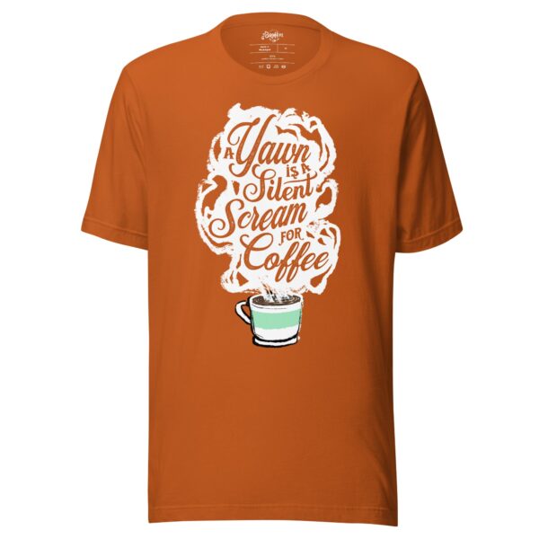 (Clearance) A Yawn is a Silent Scream for Coffee Unisex Fit Tee (Copy)