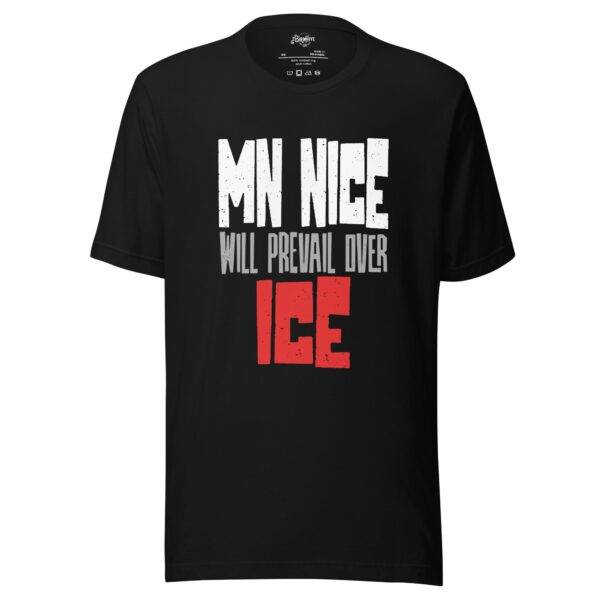 “MN NICE WILL PREVAIL OVER ICE” tagless Bella + Canvas Unisex t-shirt