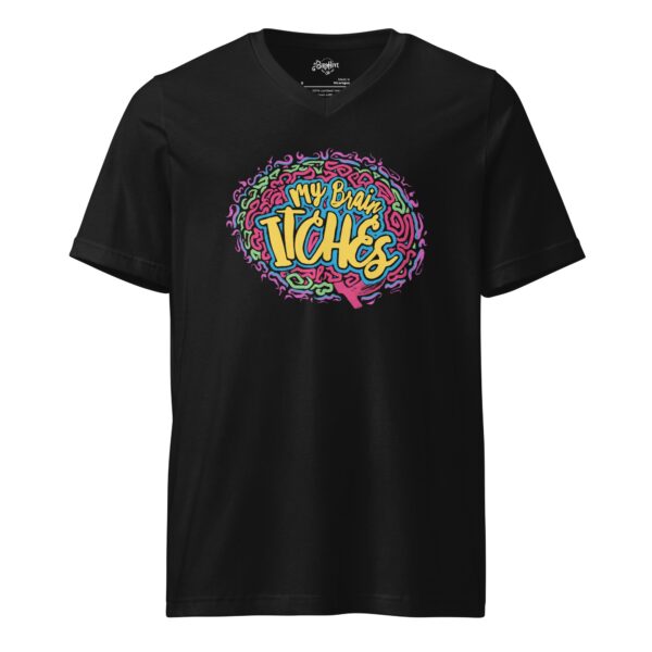 “My Brain Itches” Unisex Short Sleeve V-Neck T-Shirt