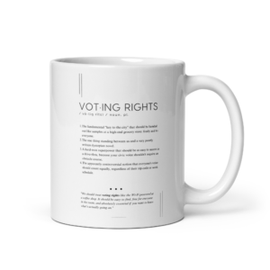 Coffee Mug (11oz) - Voting Rights - Defined: Terms for Our Time (Black or White)