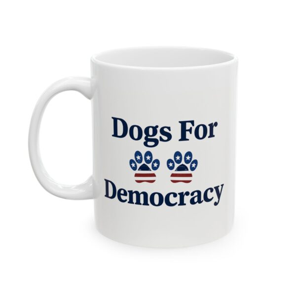 Dogs for Democracy Ceramic Mug