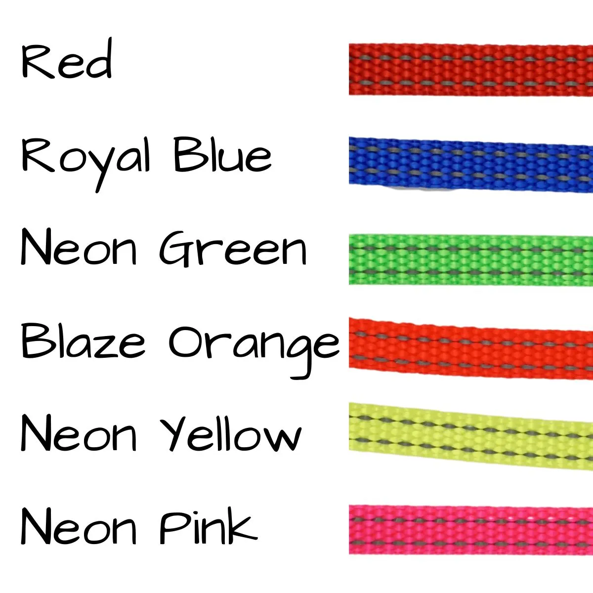 reflective webbing for extra small dogs come in red, royal blue, neon green, blaze orange, neon yellow, or neon pink reflective webbing