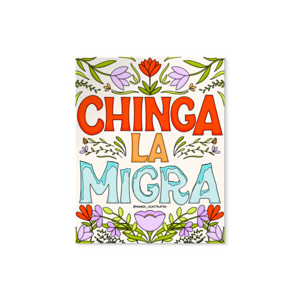 Chinga La Migra floral sticker
