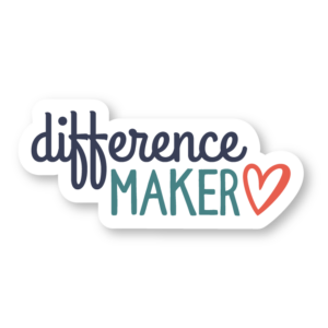 Difference maker sticker