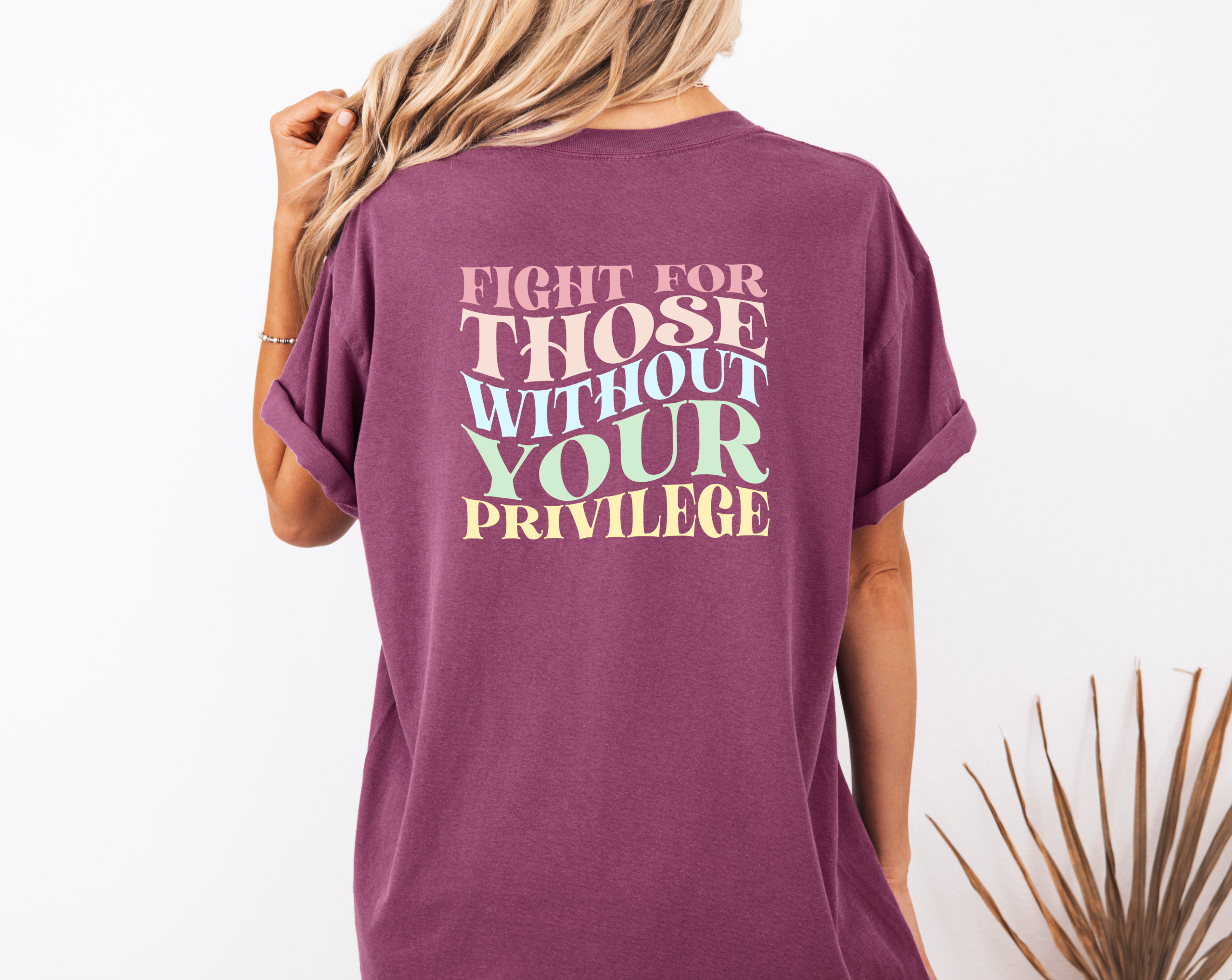 berry t-shirt back that reads "fight for those without your privilege" in pastel wavy retro letters