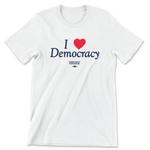 Democracy Forward - I Heart Democracy - Unisex Tee - White