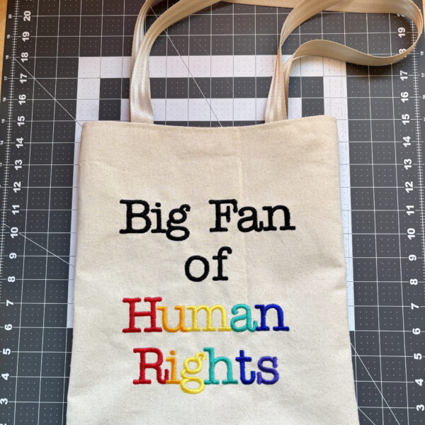 Big Fan of Human Rights Embroidered Handmade Canvas Totebag Typewriter Font