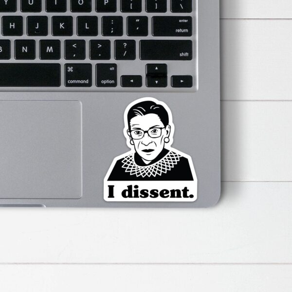 Ruth Bader Ginsburg I Dissent Sticker – Resistance Nation