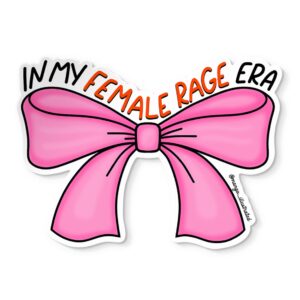 In my female rage era sticker