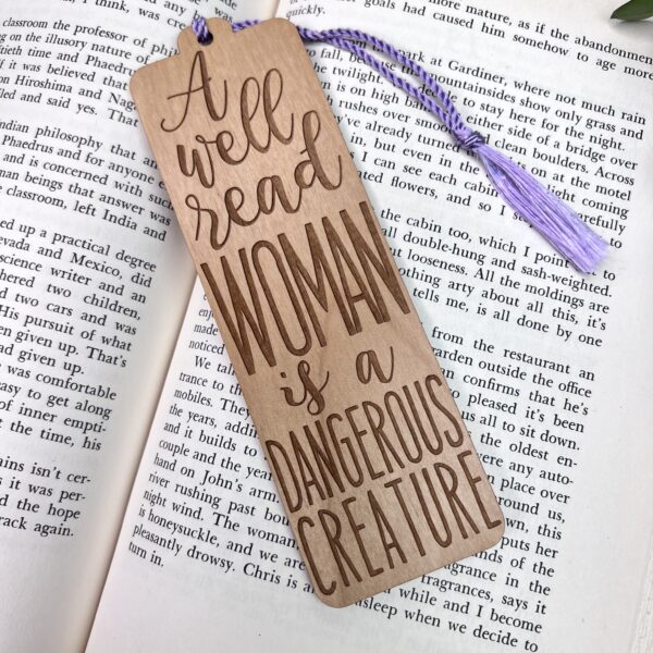 Wood Bookmark – A Well Read Woman is a Dangerous Creature