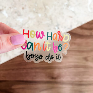 How hard can it be? Boys do it sticker