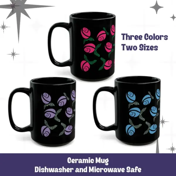 Black Ceramic Mug. Activist Rosebuds, Two Sizes, Three Colors- Adult Language