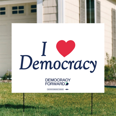 Democracy Forward – I Heart Democracy – 24″ x 18″ Yard Sign