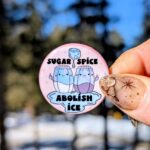 Sugar Spice Abolish Ice Button Pin