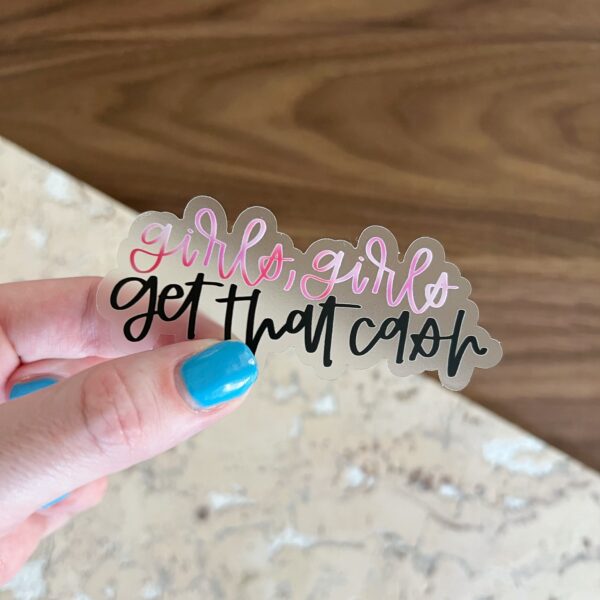 Girls, Girls Get that Cash sticker