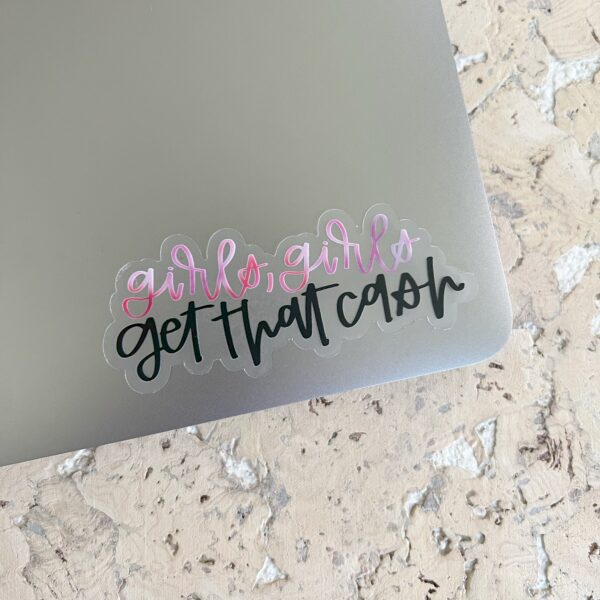 Girls, Girls Get that Cash sticker