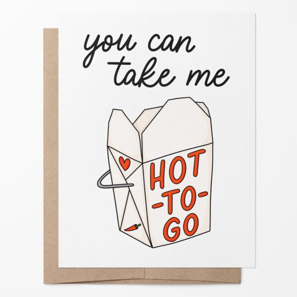 You can take me hot-to-go card