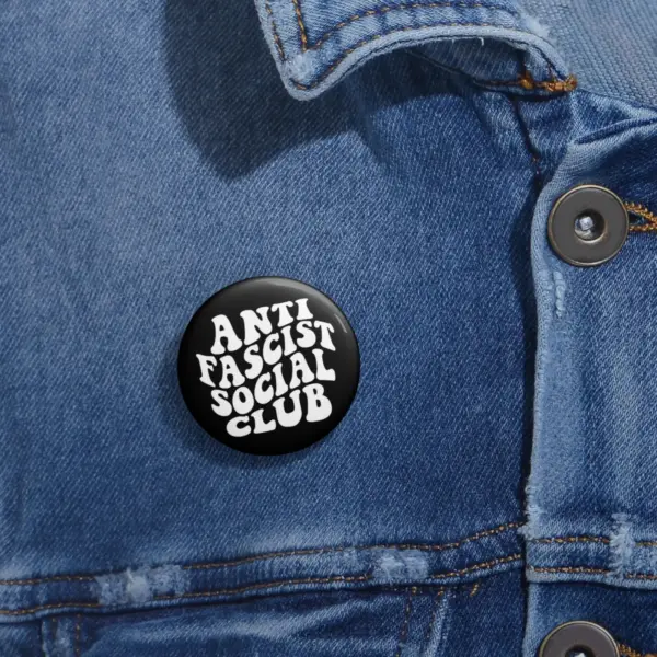Anti Fascist Social Club Pin Back Button – Resistance Nation