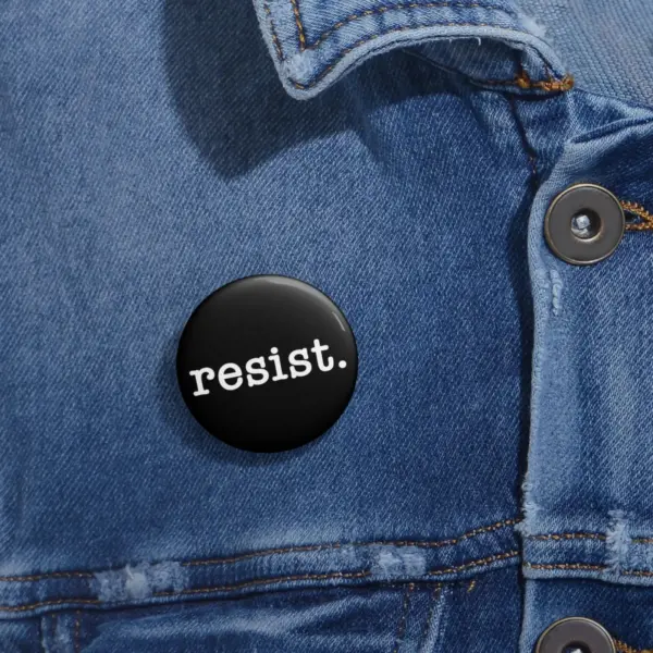 Resist Pin Back Button – Resistance Nation
