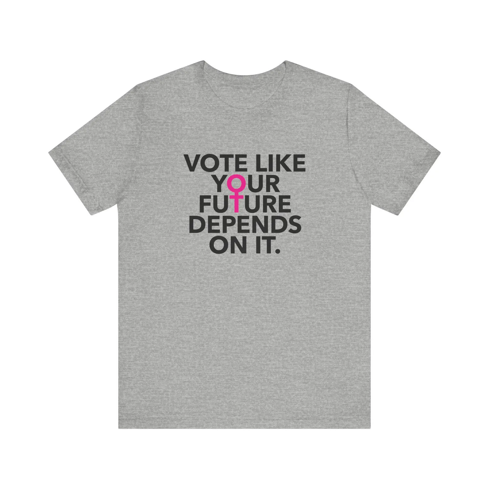Vote Like Your Future Depends On It Unisex T-Shirt