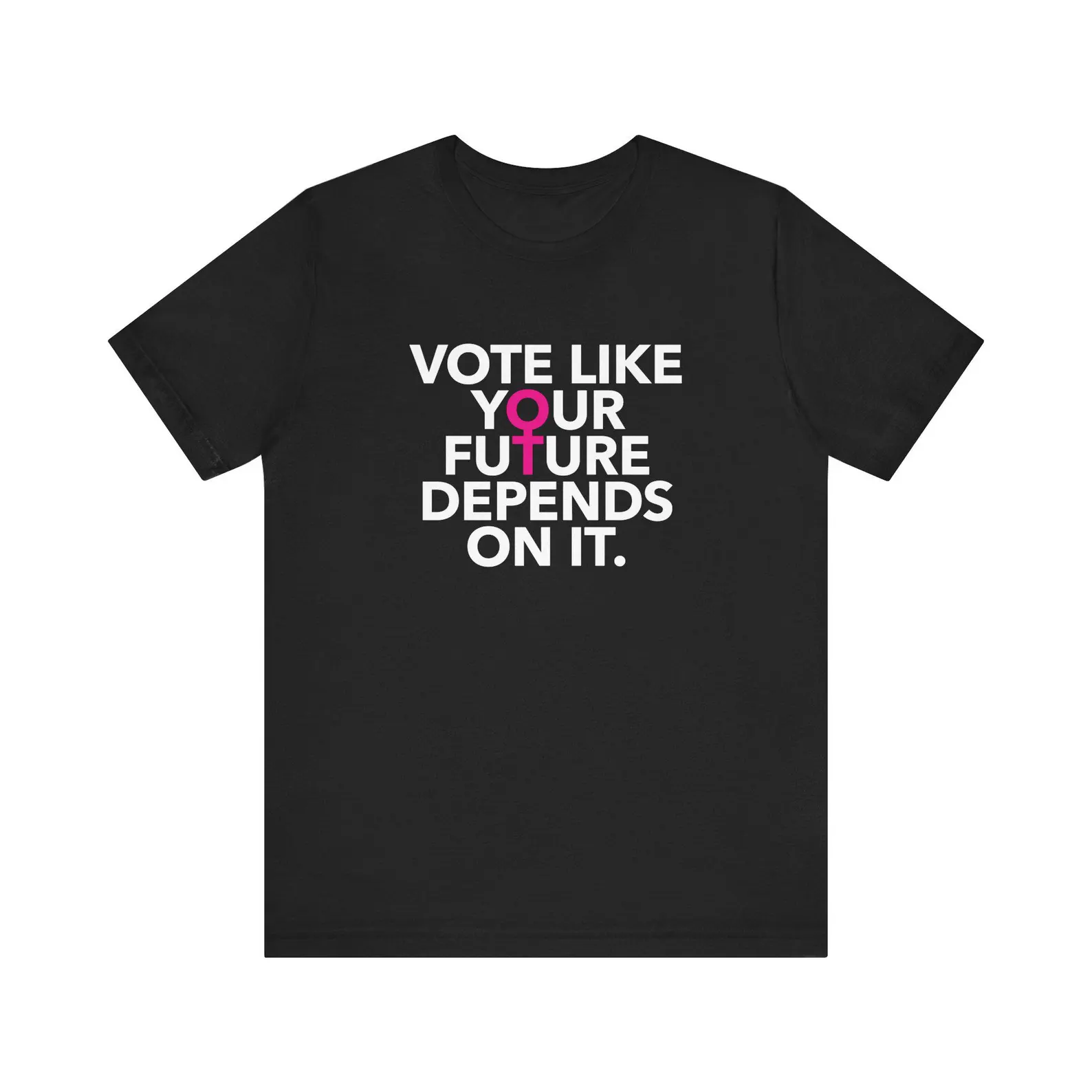 Vote Like Your Future Depends On It Unisex T-Shirt