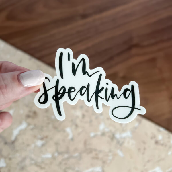 I’m Speaking sticker