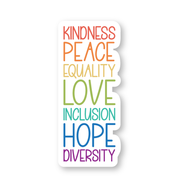 Kindness, peace, equality, love, inclusion, hope, diversity sticker