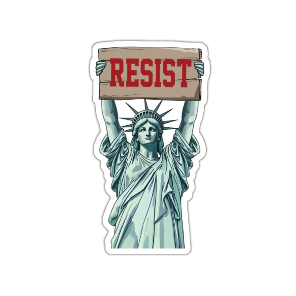 Statue Of Liberty Resist Sticker – Resistance Nation