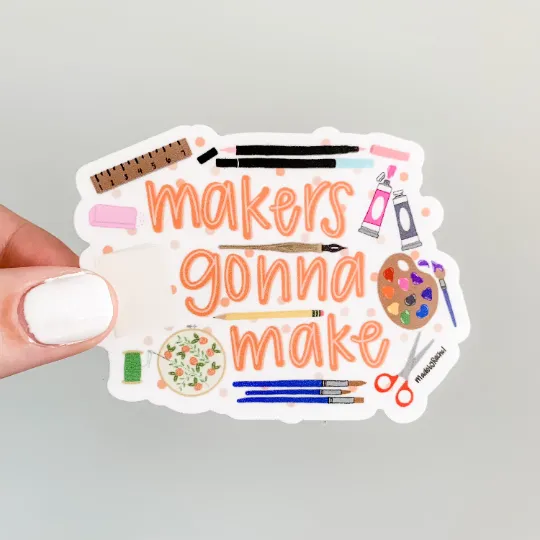 Makers Gonna Make – Crafts sticker