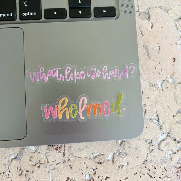 What, like it’s hard? sticker